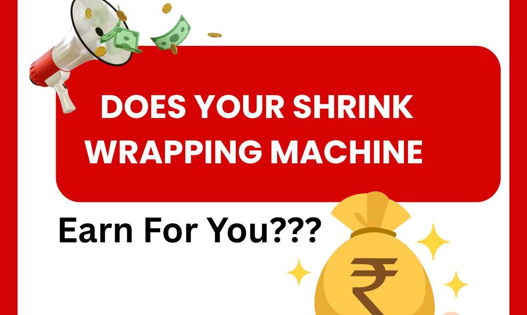 aarem_engineering_blogs_does_your_shrink_wrap_machine_earn_money_for_you_3