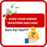 aarem_engineering_blogs_does_your_shrink_wrap_machine_earn_money_for_you_3