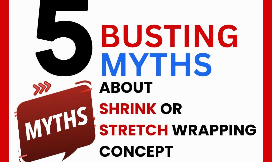 aarem-blog-busting-myths-about-shrink-and-stretch-wrapping-concept-1