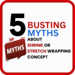 aarem-blog-busting-myths-about-shrink-and-stretch-wrapping-concept-1