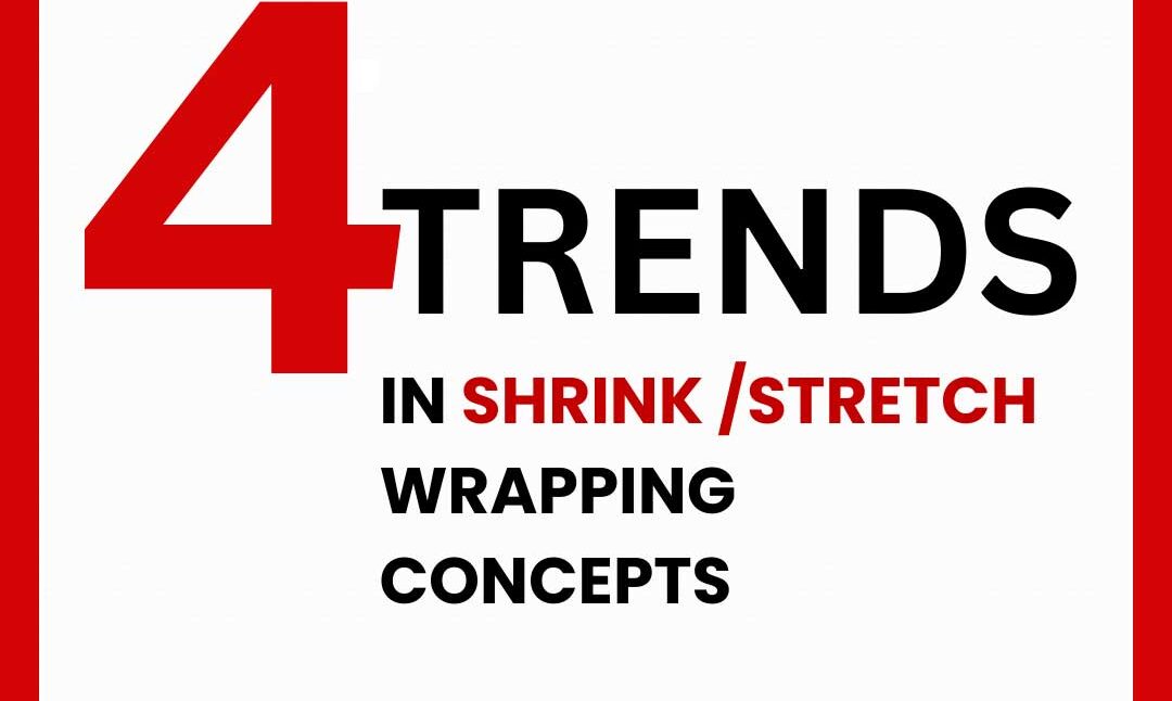 four-trends-in-shrink-and-stretch-wrapping-2
