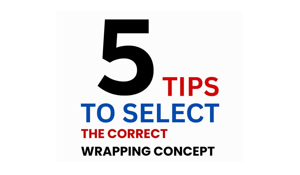five-tips-to-select-the-correct-wrapping-concept-01