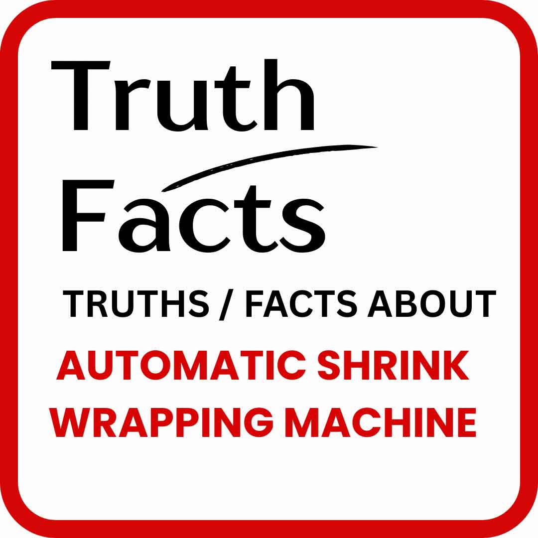 truths-about-automatic-shrink-wrapping-machine-selection-02